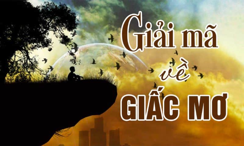 Giải mã giấc mơ liên quan đến sự việc